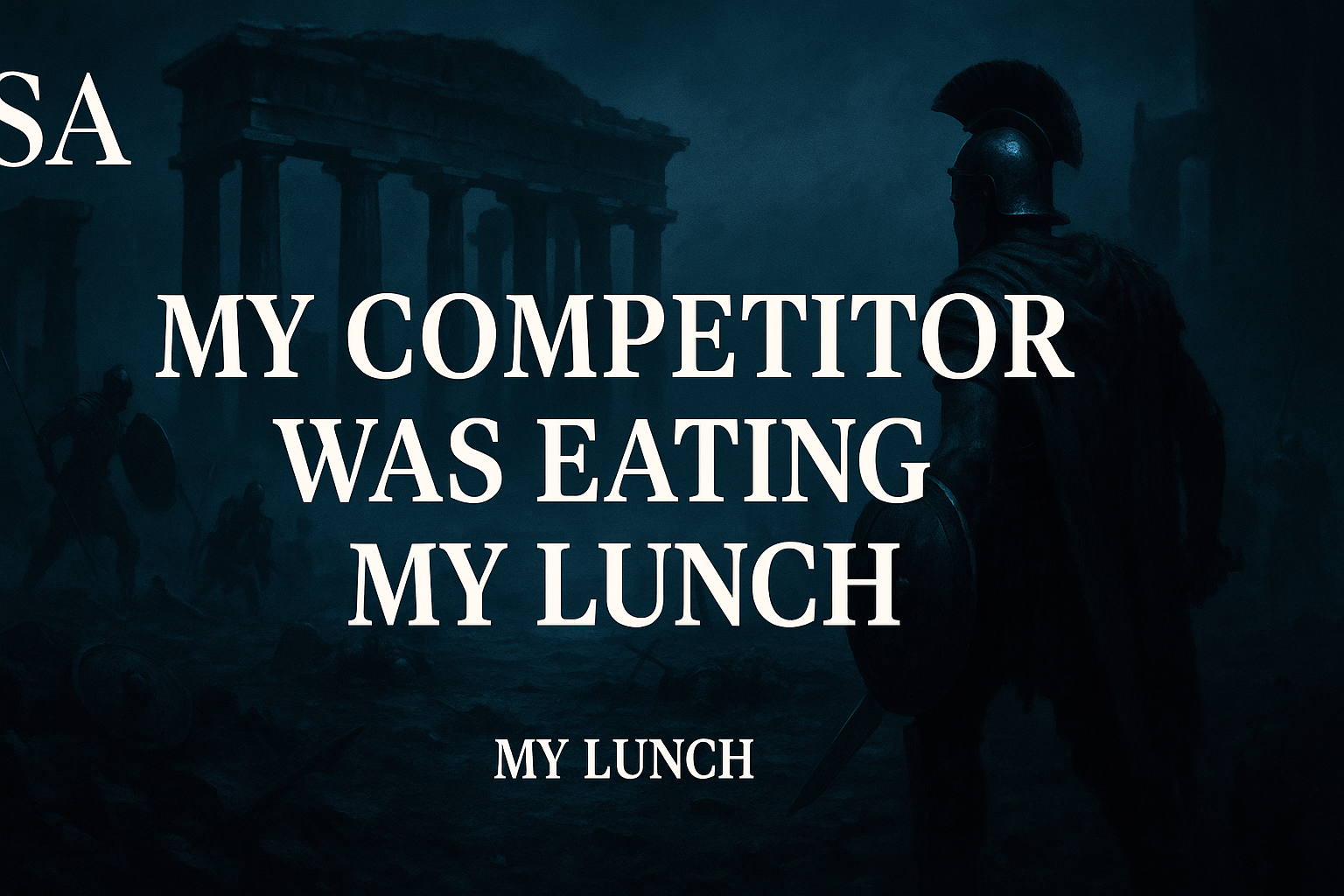 My Competitor Was Eating My Lunch